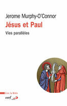 Couverture du livre « Jesus et paul - vies paralleles » de Murphy-O'Connor Jero aux éditions Cerf