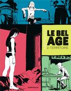 Couverture du livre « Le bel âge Tome 2 : territoire » de Merwan aux éditions Dargaud