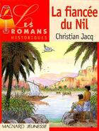 Couverture du livre « La fiancée du Nil » de Christian Jacq et Ephemere aux éditions Magnard