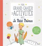 Couverture du livre « Mon grand cahier d'activités avec le Petit Prince » de  aux éditions Fleurus