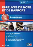 Couverture du livre « Épreuve de note et de rapport ; tous concours ; catégories A et B » de Brigitte Le Page aux éditions Foucher