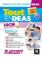 Couverture du livre « Tout le DEAS en QCM + QROC + cas concrets ; diplôme d'Etat aide-soignant ; modules 1 à 8 » de Kamel Abbadi et Priscilla Benchimol et Sebastien Derue et Annie Durieux et Collectif aux éditions Foucher