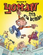 Couverture du livre « Yoman - tome 01 - trop d'la bombe » de Monsieur B. aux éditions Glenat