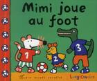 Couverture du livre « Mimi joue au foot » de Lucy Cousins aux éditions Albin Michel Jeunesse