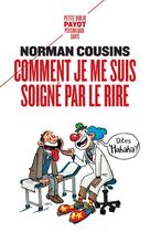 Couverture du livre « Comment je me suis soigné par le rire » de Norman Cousins aux éditions Payot