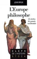 Couverture du livre « L' Europe philosophe » de Jean Brun aux éditions Stock