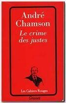 Couverture du livre « Le crime des justes » de Andre Chamson aux éditions Grasset