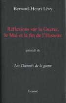 Couverture du livre « Les damnés de la guerre ; réflexions sur la guerre, le mal et la fin de l'histoire » de Bernard-Henri Levy aux éditions Grasset