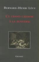 Couverture du livre « Ce grand cadavre à la renverse » de Bernard-Henri Levy aux éditions Grasset