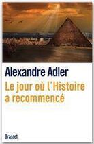 Couverture du livre « Le jour où l'histoire a recommencé » de Alexandre Adler aux éditions Grasset