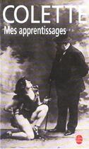 Couverture du livre « Mes apprentissages » de Colette aux éditions Le Livre De Poche