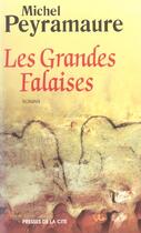 Couverture du livre « Les grandes falaises » de Michel Peyramaure aux éditions Presses De La Cite