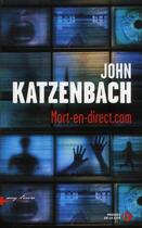 Couverture du livre « Mort-en-direct.com » de John Katzenbach aux éditions Presses De La Cite