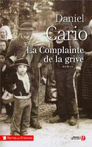 Couverture du livre « La complainte de la grive » de Daniel Cario aux éditions Presses De La Cite