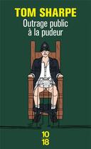 Couverture du livre « Outrage public à la pudeur » de Tom Sharpe aux éditions 10/18