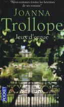 Couverture du livre « Jeux D'Orgue » de Joanna Trollope aux éditions Pocket