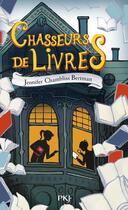 Couverture du livre « Chasseurs de livres Tome 1 » de Jennifer Chambliss Bertman aux éditions Pocket Jeunesse