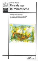 Couverture du livre « Essais sur le mimetisme » de Olivier Maurel aux éditions Editions L'harmattan