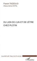 Couverture du livre « Du lien de l'un et de l'etre chez plotin » de Florent Tazzolio aux éditions Editions L'harmattan