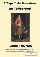 Couverture du livre « L'esprit de m. de talleyrand - anecdotes, bons mots, citations » de Thomas/Noel aux éditions Books On Demand