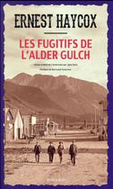Couverture du livre « Les fugitifs de l'Alder Gulch » de Ernest Haycox aux éditions Actes Sud