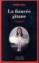 Couverture du livre « La fiancée gitane » de Mola Carmen aux éditions Actes Sud