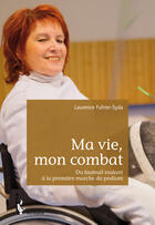 Couverture du livre « Ma vie, mon combat » de Laurence Fuhrer-Syda aux éditions Societe Des Ecrivains