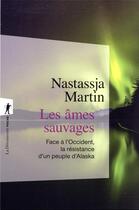 Couverture du livre « Les âmes sauvages » de Martin Nastassja aux éditions La Decouverte