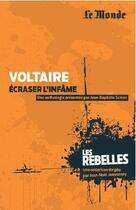 Couverture du livre « Voltaire ; écraser l'infâme » de  aux éditions Garnier