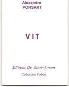 Couverture du livre « Vit » de Ponsart Alexandre aux éditions De Saint Amans