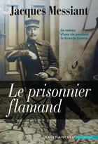 Couverture du livre « Le prisonnier flamand » de Jacques Messiant aux éditions Ravet-anceau