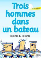 Couverture du livre « Trois hommes dans un bateau » de Jerome K. Jerome aux éditions Culture Commune