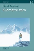 Couverture du livre « Kilomètre zéro » de Maud Ankaoua aux éditions Feryane