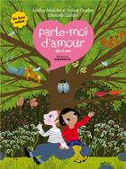 Couverture du livre « Parle-moi d'amour » de Charlotte Gastaut et Nadine Mouchet et Valerie Combes aux éditions Amaterra