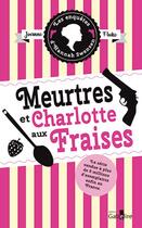 Couverture du livre « Les enquêtes d'Hannah Swensen Tome 2 : meurtres et charlotte aux fraises » de Joanne Fluke aux éditions Gabelire