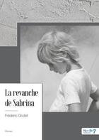 Couverture du livre « La revanche de Sabrina » de Frederic Godet aux éditions Nombre 7