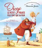 Couverture du livre « Diego, le petit pirate plus fort que sa peur » de Alexandre Jardin aux éditions Mercileslivres