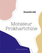 Couverture du livre « Monsieur Prokhartchine » de Dostoievski aux éditions Hesiode