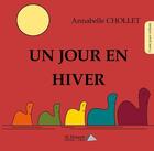 Couverture du livre « Un jour en hiver » de Annabelle Chollet et Audrey Jourdan aux éditions Saint Honore Editions