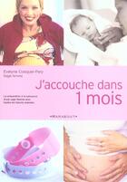 Couverture du livre « J'Accouche Dans Un Mois » de Evelyne Cosquer-Fery aux éditions Marabout