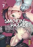 Couverture du livre « Smokin' parade Tome 7 » de Kazuma Kondou et Jinsei Kataoka aux éditions Kana