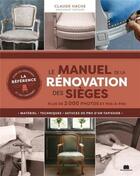 Couverture du livre « Le manuel de la rénovation des sièges » de Claude Hache aux éditions Massin