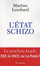Couverture du livre « L'État schizo » de Martine Lombard aux éditions Lattes