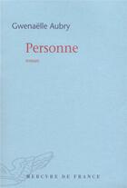 Couverture du livre « Personne » de Gwenaelle Aubry aux éditions Mercure De France