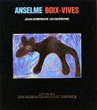 Couverture du livre « Anselme boix-vives » de Jacquemond J-D. aux éditions La Difference