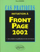 Couverture du livre « Initiation a front page 2002 » de Bazzea Michel aux éditions Ellipses