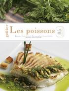 Couverture du livre « Goûter les poissons ; 85 recettes » de Patrice Caillault et Bernard Galeron aux éditions Ouest France