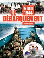 Couverture du livre « 6 juin 1944 : le debarquement (+dvd) » de Isabelle Bournier aux éditions Ouest France