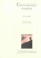 Couverture du livre « Coeur-saignant-d'amour » de Delillo Don aux éditions Actes Sud-papiers