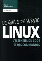 Couverture du livre « Linux ; guide de survie (2e édition) » de Scott Granneman aux éditions Pearson